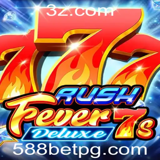 Descubra a Excitante Aventura de RushFever7sDeluxe da 588bet
